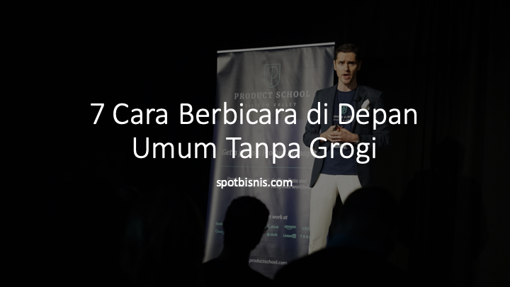 cara berbicara di depan umum tanpa grogi