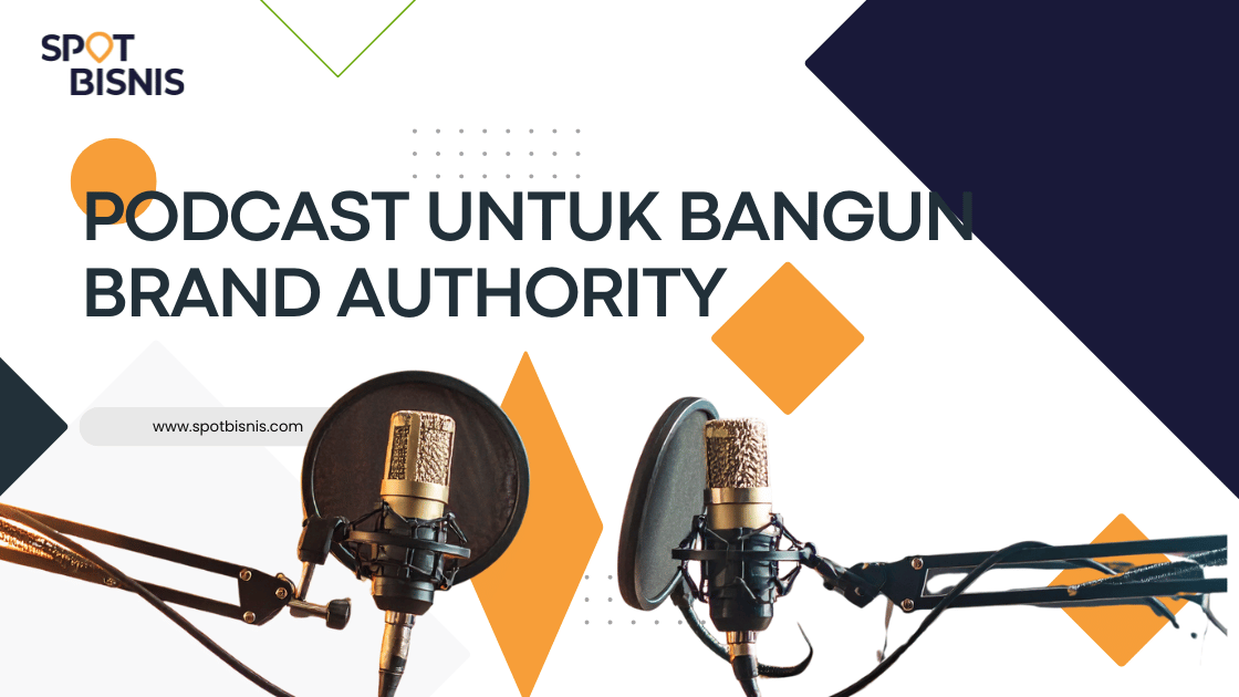 podcast untuk authority brand